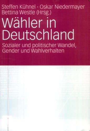 Wähler in Deutschland Sozialer und politischer Wandel, Gender und Wahlverhalten