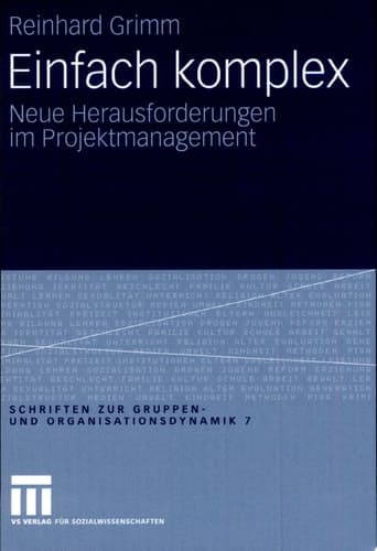 Einfach komplex Neue Herausforderungen im Projektmanagement
