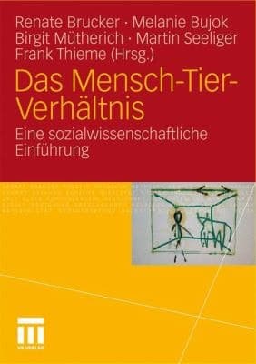 Das Mensch-Tier-Verhältnis Eine sozialwissenschaftliche Einführung