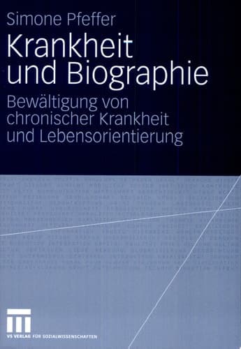 Krankheit und Biographie Bewältigung von chronischer Krankheit und Lebensorientierung