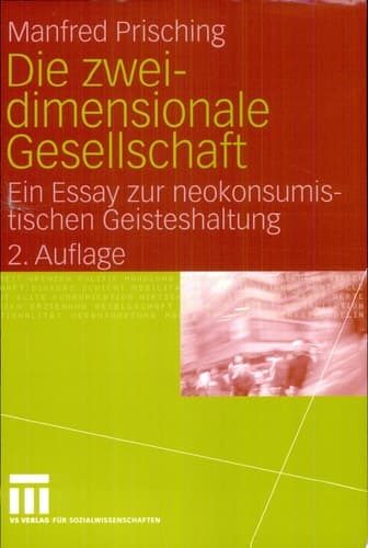 Die zweidimensionale Gesellschaft Ein Essay zur neokonsumistischen Geisteshaltung