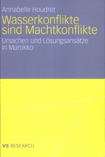 Wasserkonflikte sind Machtkonflikte Ursachen und Lösungsansätze in Marokko