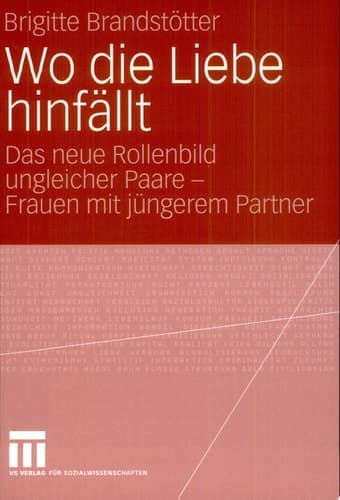 Wo die Liebe hinfällt Das neue Rollenbild ungleicher Paare - Frauen mit jüngerem Partner