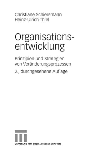 Organisationsentwicklung Prinzipien und Strategien von Veränderungsprozessen