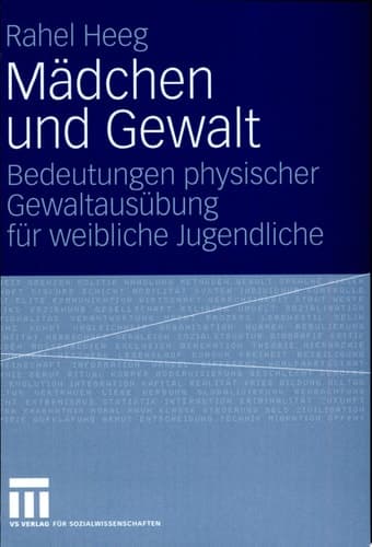 Mädchen und Gewalt Bedeutungen physischer Gewaltausübung für weibliche Jugendliche