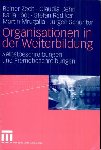 Organisationen in der Weiterbildung Selbstbeschreibungen und Fremdbeschreibungen