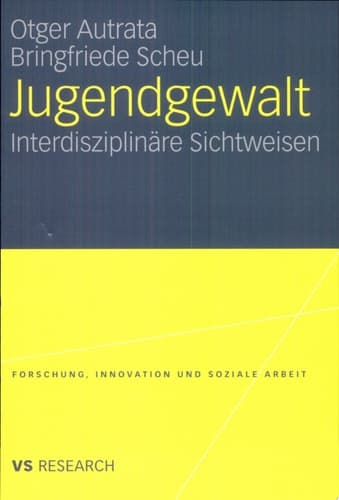 Jugendgewalt Interdisziplinäre Sichtweisen