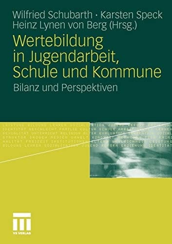 Wertebildung in Jugendarbeit, Schule und Kommune Bilanz und Perspektiven
