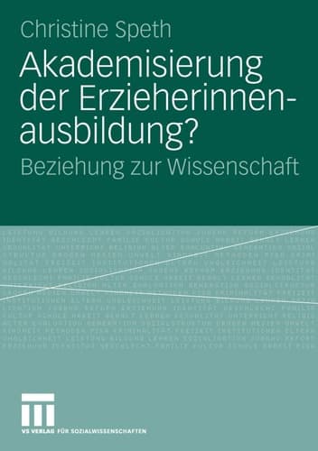 Akademisierung der Erzieherinnenausbildung? Beziehung zur Wissenschaft