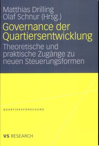 Governance der Quartiersentwicklung Theoretische und praktische Zugänge zu neuen Steuerungsformen