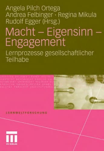 Macht - Eigensinn - Engagement Lernprozesse gesellschaftlicher Teilhabe