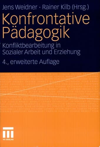 Konfrontative Pädagogik Konfliktbearbeitung in Sozialer Arbeit und Erziehung