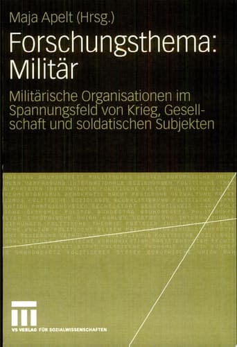 Forschungsthema: Militär Militärische Organisationen im Spannungsfeld von Krieg, Gesellschaft und soldatischen Subjekten
