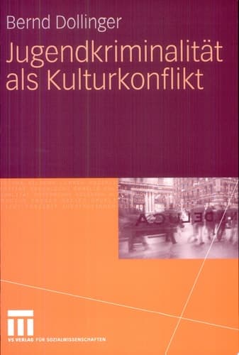 Jugendkriminalität als Kulturkonflikt