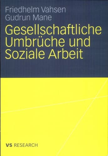 Gesellschaftliche Umbrüche und Soziale Arbeit
