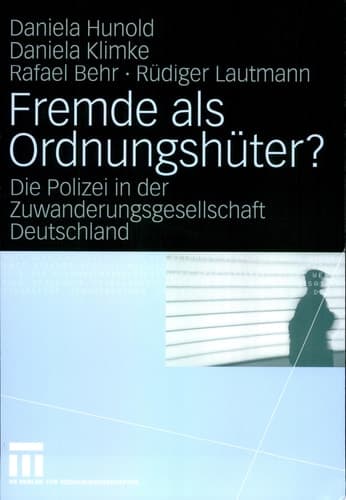 Fremde als Ordnungshüter? Die Polizei in der Zuwanderungsgesellschaft Deutschland