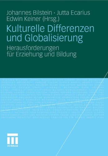Kulturelle Differenzen und Globalisierung Herausforderungen für Erziehung und Bildung
