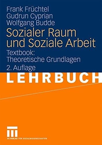 Sozialer Raum und Soziale Arbeit Textbook: Theoretische Grundlagen