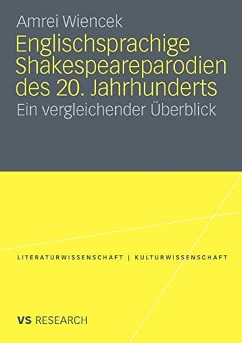 Englischsprachige Shakespeareparodien des 20. Jahrhunderts Ein vergleichender Überblick