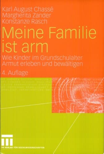 Meine Familie ist arm Wie Kinder im Grundschulalter Armut erleben und bewältigen