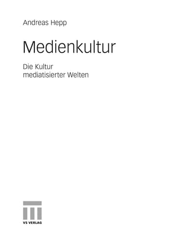 Medienkultur Die Kultur mediatisierter Welten