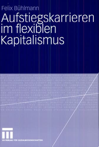 Aufstiegskarrieren im flexiblen Kapitalismus