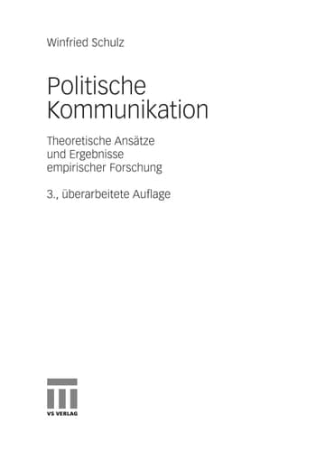 Politische Kommunikation Theoretische Ansätze und Ergebnisse empirischer Forschung