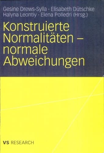 Konstruierte Normalitäten - normale Abweichungen
