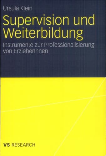 Supervision und Weiterbildung Instrumente zur Professionalisierung von ErzieherInnen