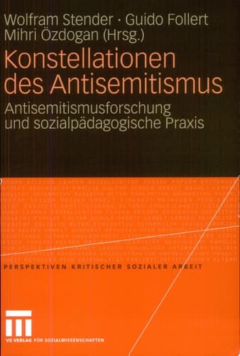 Konstellationen des Antisemitismus Antisemitismusforschung und sozialpädagogische Praxis
