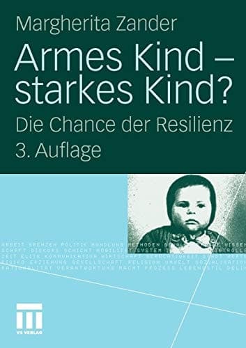 Armes Kind - starkes Kind? Die Chance der Resilienz