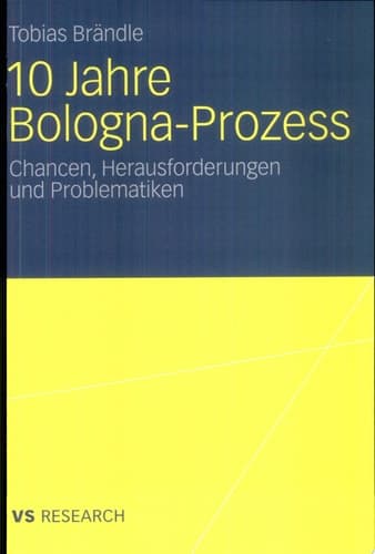 10 Jahre Bologna Prozess Chancen, Herausforderungen und Problematiken