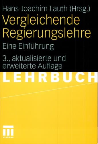 Vergleichende Regierungslehre Eine Einführung