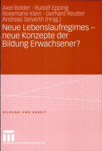 Neue Lebenslaufregimes - neue Konzepte der Bildung Erwachsener?