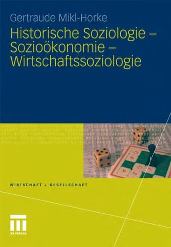 Historische Soziologie - Sozioökonomie - Wirtschaftssoziologie