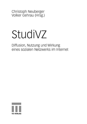 StudiVZ Diffusion, Nutzung und Wirkung eines sozialen Netzwerks im Internet