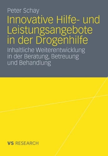 Innovative Hilfe- und Leistungsangebote in der Drogenhilfe Inhaltliche Weiterentwicklung in der Beratung, Betreuung und Behandlung