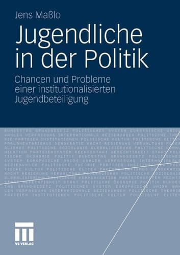 Jugendliche in der Politik Chancen und Probleme einer institutionalisierten Jugendbeteiligung
