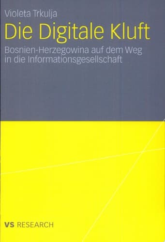 Die Digitale Kluft Bosnien-Herzegowina auf dem Weg in die Informationsgesellschaft