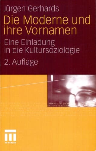 Die Moderne und ihre Vornamen Eine Einladung in die Kultursoziologie