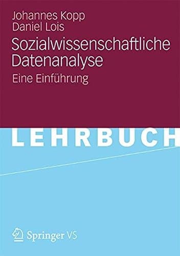 Sozialwissenschaftliche Datenanalyse Eine Einführung