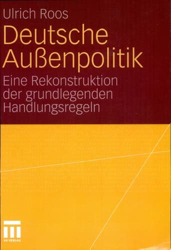Deutsche Außenpolitik Eine Rekonstruktion der grundlegenden Handlungsregeln