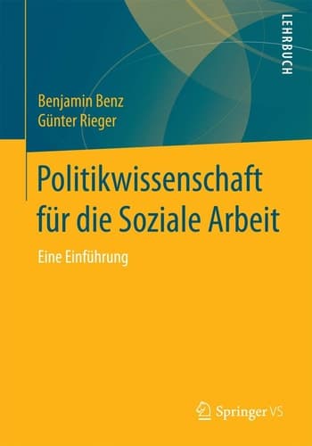 Politikwissenschaft für die Soziale Arbeit Eine Einführung