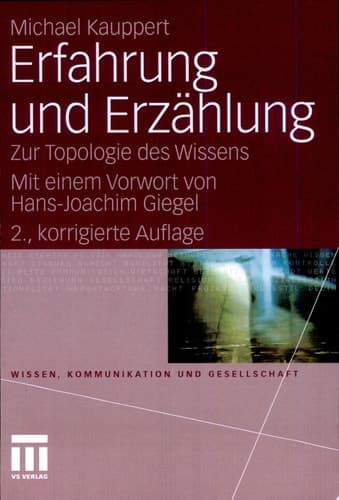 Erfahrung und Erzählung Zur Topologie des Wissens