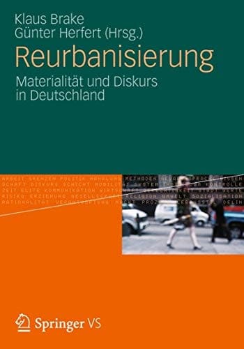 Reurbanisierung Materialität und Diskurs in Deutschland