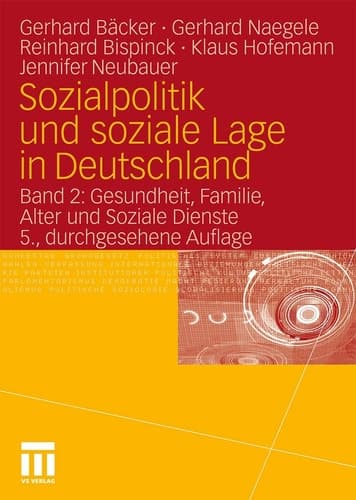 Sozialpolitik und soziale Lage in Deutschland Band 2: Gesundheit, Familie, Alter und Soziale Dienste