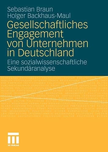 Gesellschaftliches Engagement von Unternehmen in Deutschland Eine sozialwissenschaftliche Sekundäranalyse