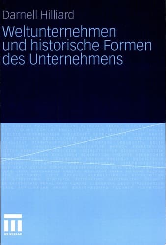Weltunternehmen und historische Formen des Unternehmens