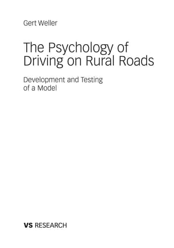The Psychology of Driving on Rural Roads: Development and Testing of a Model (Verkehrspsychologie)