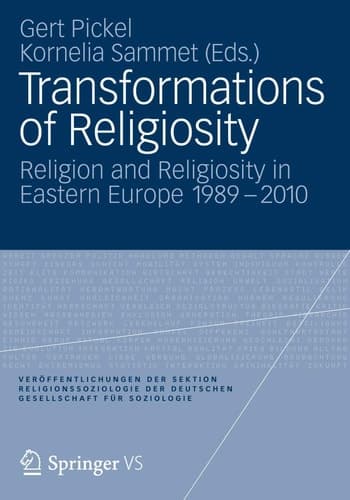 Transformations of Religiosity Religion and Religiosity in Eastern Europe 1989-2010